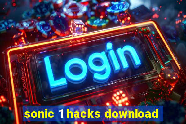 sonic 1 hacks download